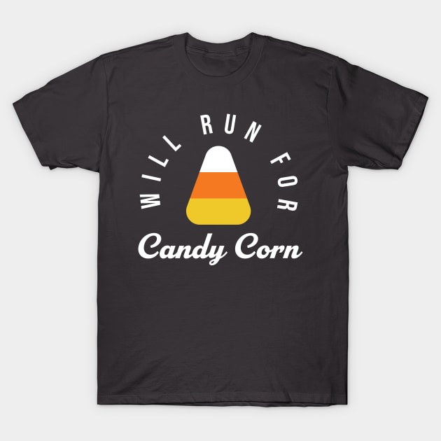 Halloween Running Costume Will Run For Candy Corn Lover T-Shirt by PodDesignShop